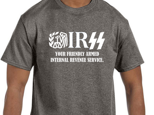 Fascist IRS Internal Revenue Service American Greatness Tee Shirt